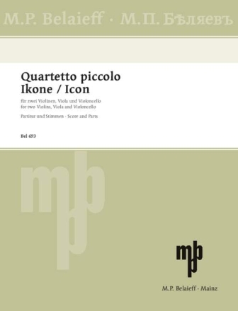 Quartetto piccolo  und  Ikone f�r 2 Violinen, Viola und Violoncello Partitur und Stimmen