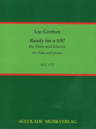Ready for 5/8 f�r Fl�te und Klavier