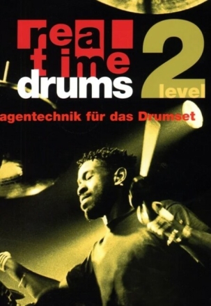 Real Time Drums vol.2 (+CD) Grundlagentechnik f�r das Drumset