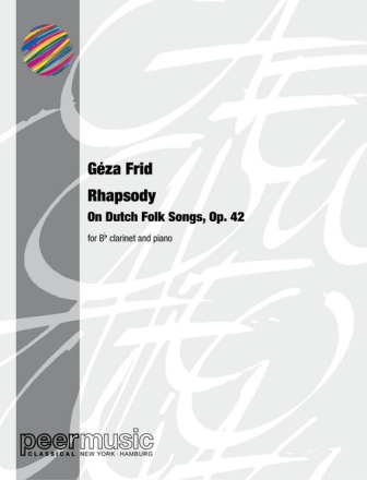 Rhapsody on Dutch Folk Songs, op.42 for clarinet and piano