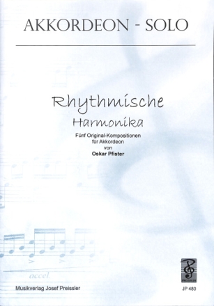 Rhythmische Harmonika 5 Originalkompositionen f�r Akkordeon
