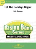 Rob Romeyn, Let The Holidays Begin! CONCERT BAND PARTITUR + STIMMEN