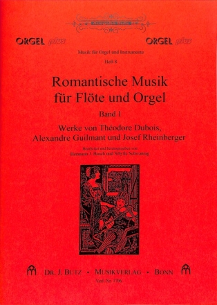 Romantische Musik f�r Fl�te und Orgel Band 8 Werke von Dubois, Guilmant und Rheinberger