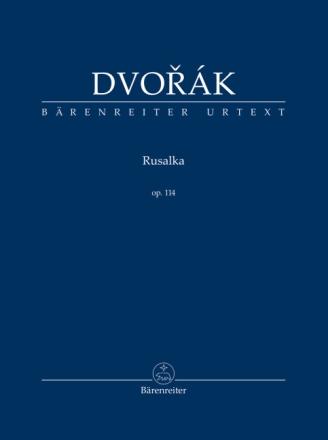 Rusalka op.114 Lyrisches M�rchen in drei Akten Studienpartitur, Urtextausgabe