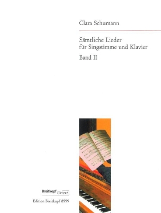 S�mtliche Lieder Band 2 - Unver�ffentlichte Lieder f�r Singstimme und Klavier