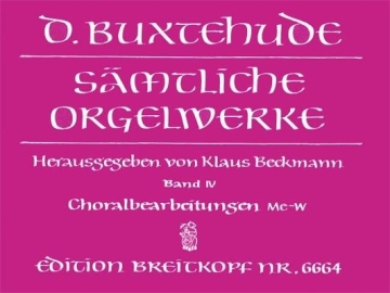 S�mtliche Orgelwerke Band 4 Choralbearbeitungen Me - W