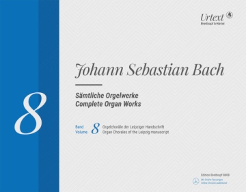 S�mtliche Orgelwerke in 10 B�nden Band 8 (+Online-Material) Orgelchor�le der Leipziger Handschrift (18 Chor�le)