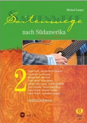 Saitenwege nach S�damerika Band 2 (+CD) f�r Gitarre