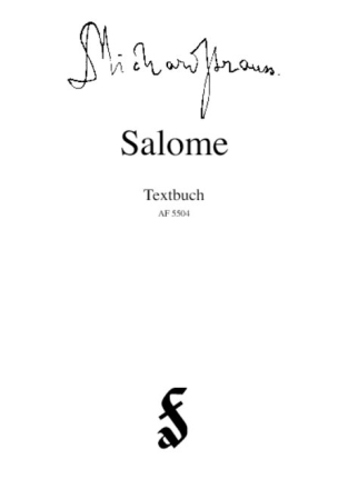 Salome op. 54 Drama in einem Aufzug nach Oscar Wildes gleichnamiger Dichtung Libretto (dt)