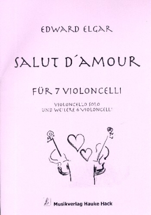 Salut d'amour op.12 f�r Violoncello solo und 6 Violoncelli Partitur und Stimmen