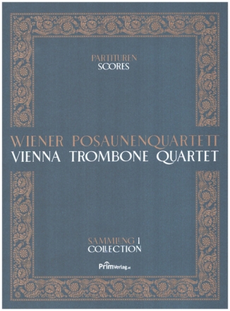 Sammlung / Collection Band 1 f�r Wiener Posaunenquartett Partitur und Stimmen im Schuber