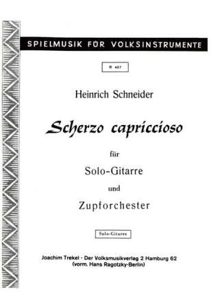 Scherzo capriccioso f�r Solo-Gitarre und Zupforchester Solo-Gitarre