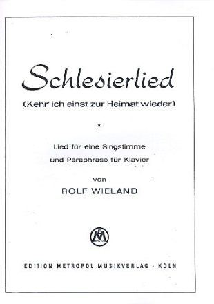 Schlesierlied Kehr ich einst zur Heimat wieder f�r Gesang und Klavier