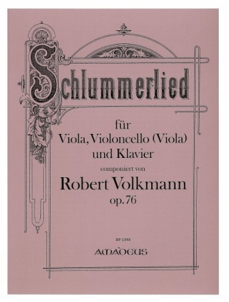 Schlummerlied op.76 f�r Viola, Violoncello (Viola) und Klavier Partitur und Stimmen