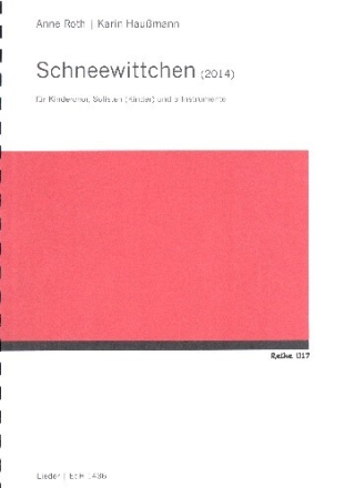 Schneewittchen f�r Soli, Kinderchor und Instrumente Liederheft
