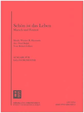 Sch�n ist das Leben f�r Salonorchester Piano-Direktion und Stimmen
