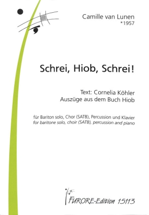 Schrei, Hiob, Schrei! f�r Bariton solo, gem Chor, Percussion und Klavier Partitur und Stimmen