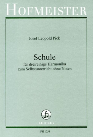 Schule f�r dreireihige Harmonika f�r den Selbstunterricht ohne Noten 