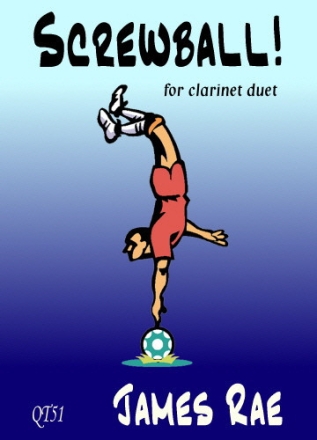 Screwball f�r 2 Klarinetten Spielpartitur