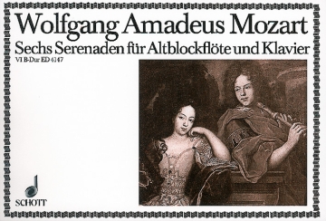 Sechs Serenaden KV 439b, Anh. 229 f�r Alt-Blockfl�te (Violine, Oboe, Fl�te) und Klavier