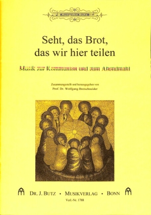 Seht, das Brot, das wir hier teilen f�r Orgel