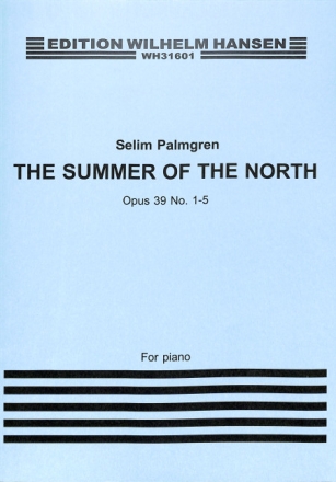 Selim Palmgren, The Summer Of The North Op. 39, No. 1-5 Klavier buch