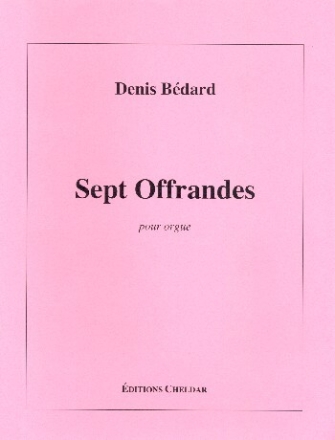 Sept Offrandes f�r Orgel