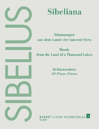 Sibeliana (10 Klavierst�cke aus op. 46, 50, 51, 54 und 57) f�r Klavier