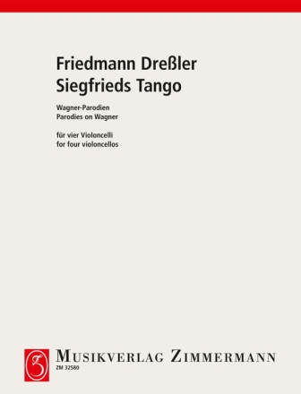 Siegfrieds Tango Wagner-Parodien f�r 4 Violoncelli Partitur und Stimmen