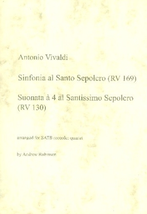 Sinfonia al Santo Sepolcro RV169 and Suonata � 4 al Santissimo Sepolcr for 4 recorders (SATB) score and parts