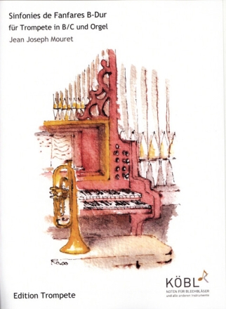 Sinfonies de Fanfares B-Dur f�r Trompete in B/C und Orgel