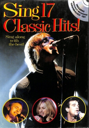 Sing 17 classic Hits (+CD): sing along with the best Songbook melody line/chord/lyrics