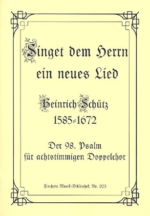 Singet dem Herrn ein neues Lied f�r gem Chor (Doppelchor) a cappella Partitur