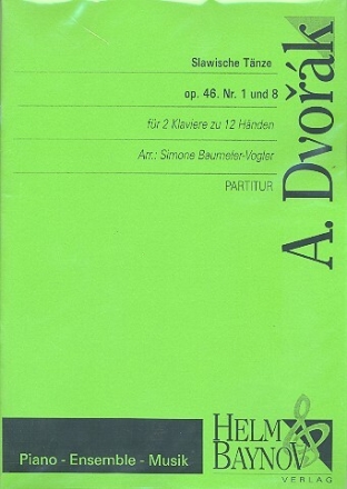 Slawische T�nze op.46,1 und op.46,8 f�r 2 Klaviere zu 12 H�nden Partitur und Spielpartituren