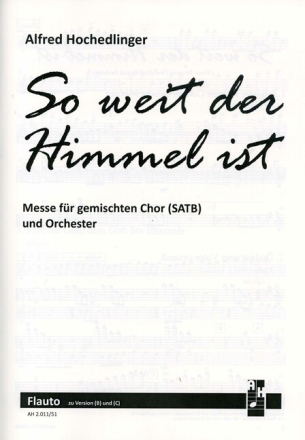 So weit der Himmel ist f�r gem Chor und Instrumente Fl�te zu Version B und C