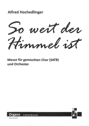 So weit der Himmel ist f�r gem Chor und Instrumente Orgel zu Version B und C