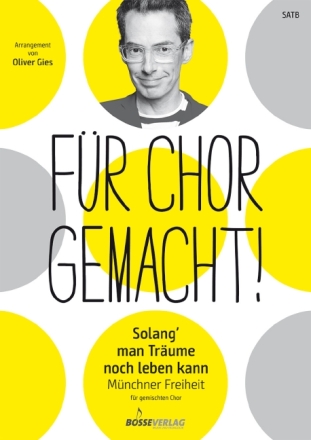 Solang' man Tr�ume noch leben kann f�r gem Chor a cappella Partitur