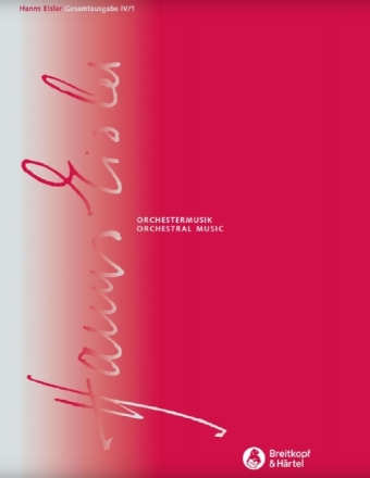 SON511 Hanns Eisler Gesamtausgabe Serie 4 Band 1 Orchestermusik Band 1