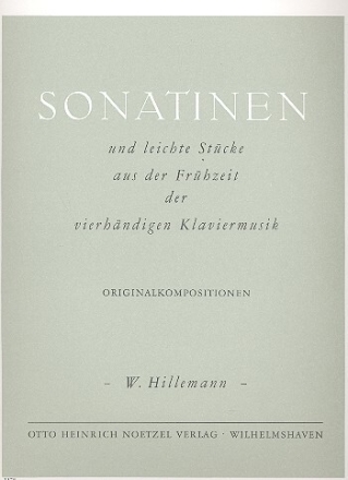 Sonatinen und leichte St�cke aus der Fr�hzeit der vierh�ndigen Klaviermusik f�r Klavier zu 4 H�nden