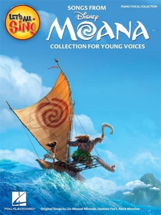 Songs from Moana (Vaiana) for unison voices (chorus) and piano score