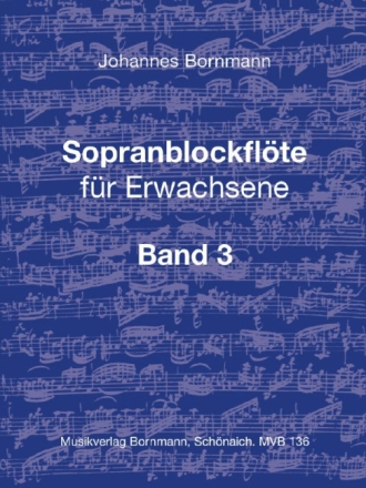 Sopranblockfl�te f�r Erwachsene Band 3