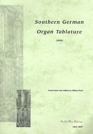 Southern German Organ Tablature S�ddeutsche Orgeltabulatur von 1609