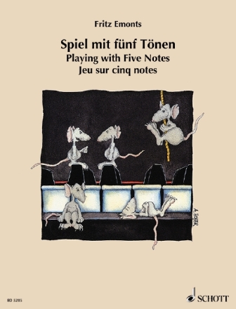 Spiel mit f�nf T�nen - Lieder und St�cke f�r den ersten Anfang