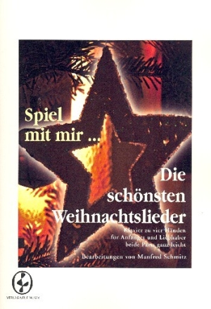 Spiel mit mir Die sch�nsten Weihnachtslieder f�r Klavier zu 4 H�nden