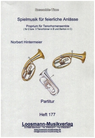 Spielmusik f�r feierliche Anl�sse f�r 2-3 Tenorh�rner und Bariton Partitur und Stimmen