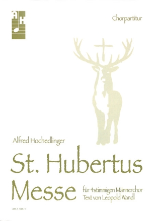 St. Hubertus-Messe f�r M�nnerchor a cappella Partitur