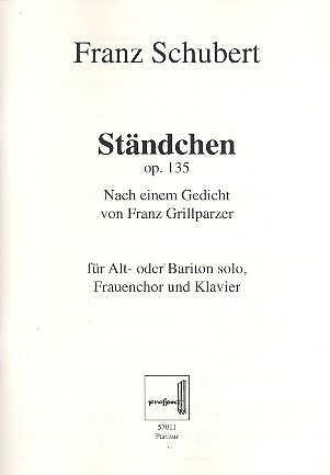 St�ndchen op.135 f�r Alt (Bariton), Frauenchor und Klavier Partitur