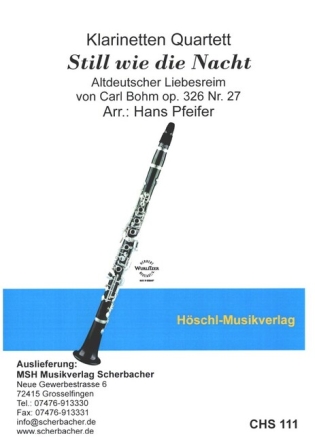 Still wie die Nacht op.326,27 f�r 3 Klarinetten und Bassklarinette Partitur und Stimmen