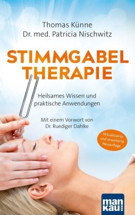 Stimmgabeltherapie  Heilsames Wissen und praktische Anwendungen