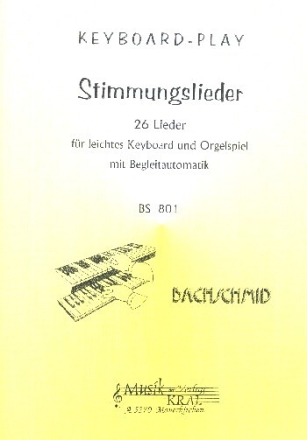 Stimmungslieder - 26 Lieder f�r leichtes Keyboard- und Orgelspiel mit Begleitautomatik